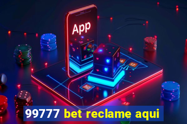 99777 bet reclame aqui